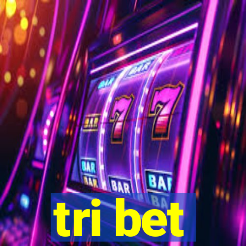 tri bet