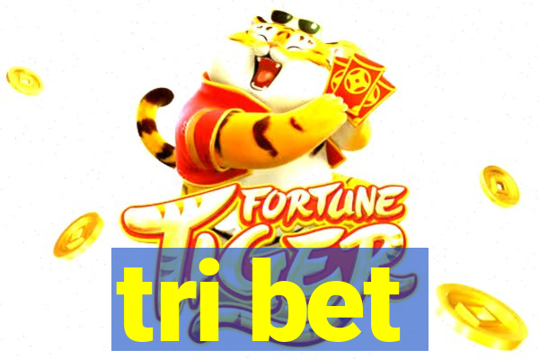 tri bet