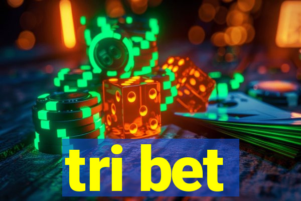 tri bet