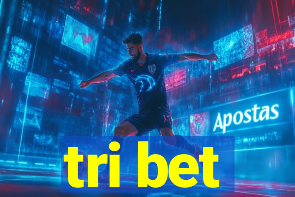 tri bet