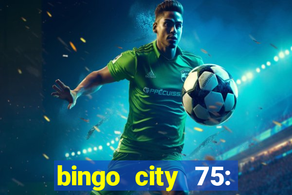 bingo city 75: bingo & slots