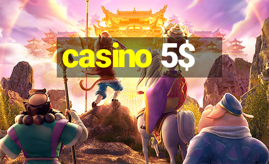 casino 5$