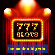 ice casino big win