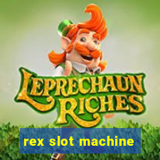 rex slot machine