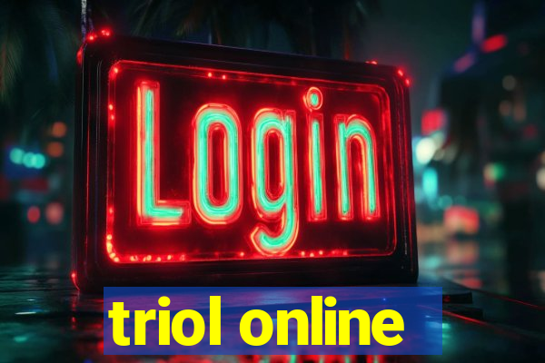 triol online