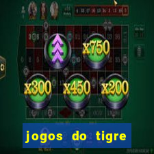 jogos do tigre para ganhar dinheiro