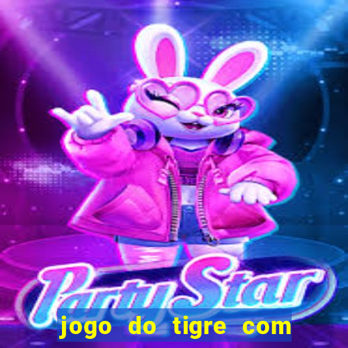 jogo do tigre com dinheiro demo