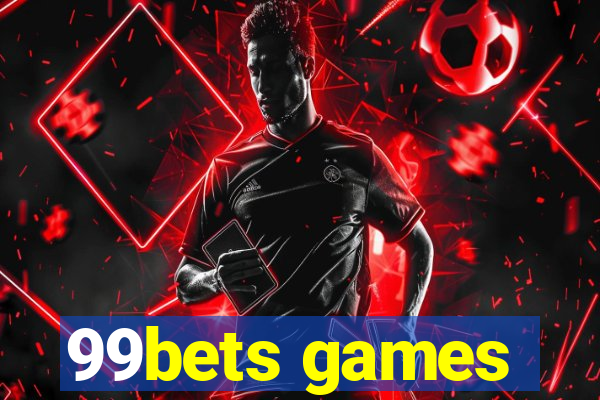 99bets games