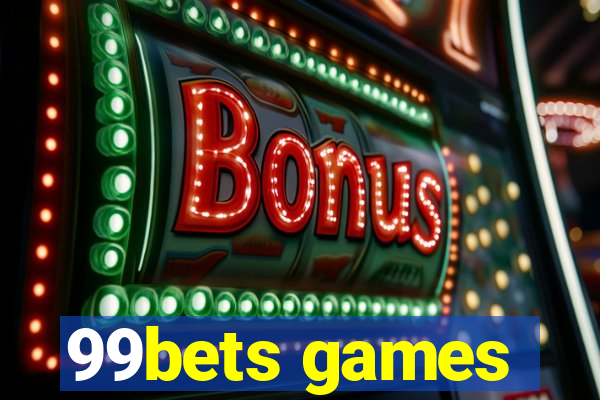 99bets games