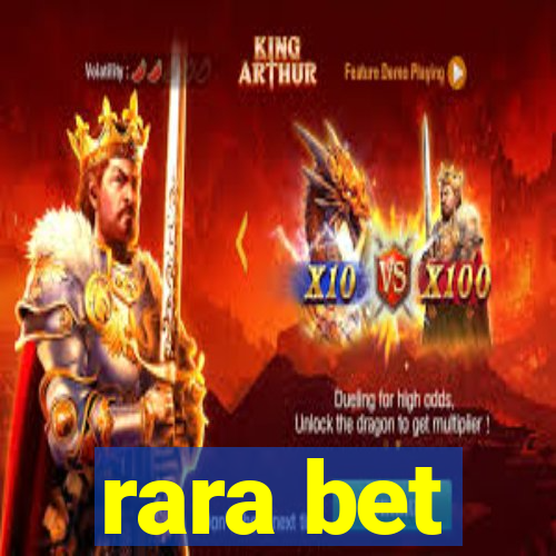 rara bet