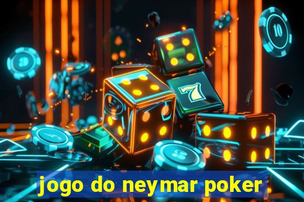 jogo do neymar poker