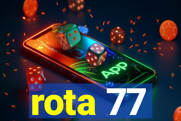 rota 77