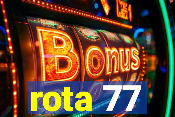 rota 77