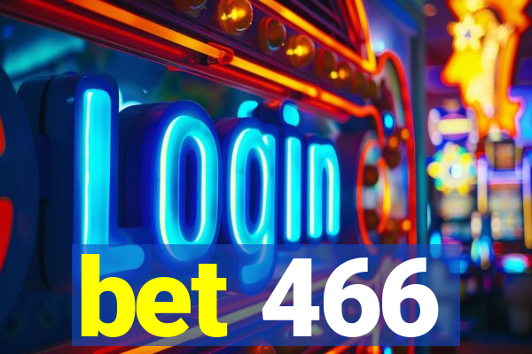 bet 466