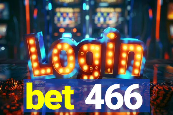 bet 466