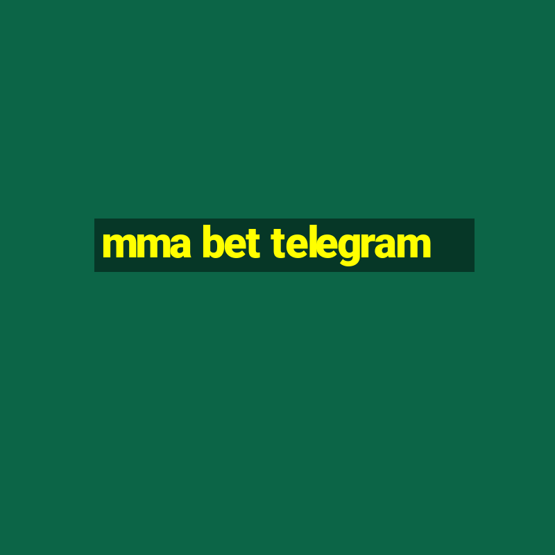 mma bet telegram