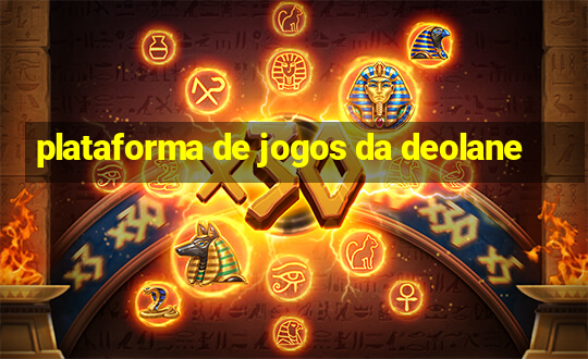 plataforma de jogos da deolane