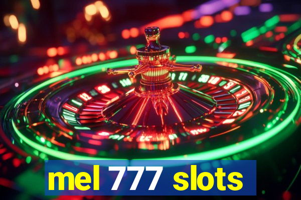 mel 777 slots