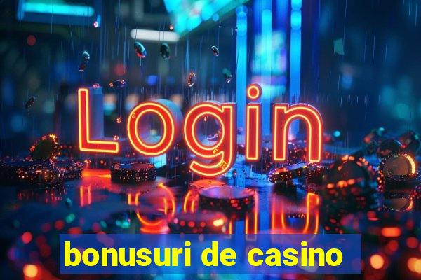 bonusuri de casino