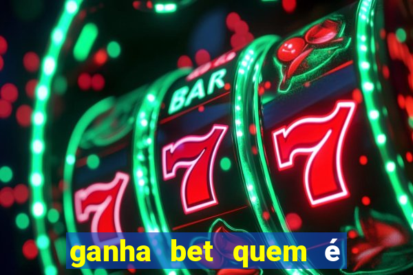 ganha bet quem é o dono