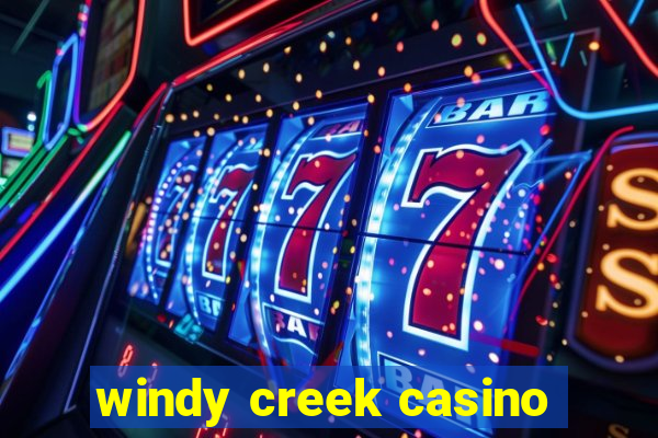 windy creek casino