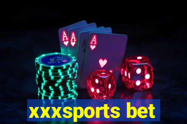 xxxsports bet