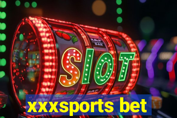 xxxsports bet