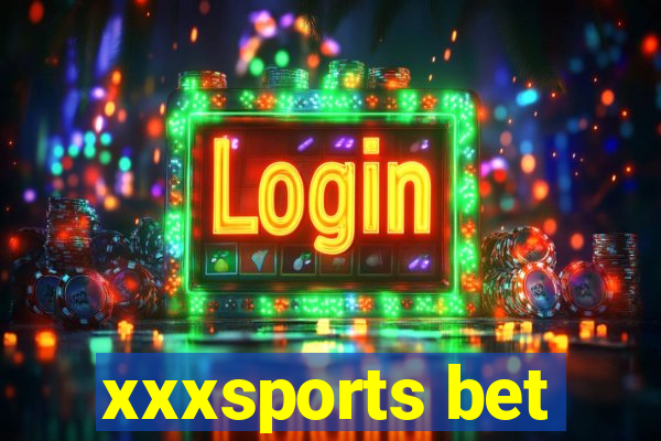 xxxsports bet