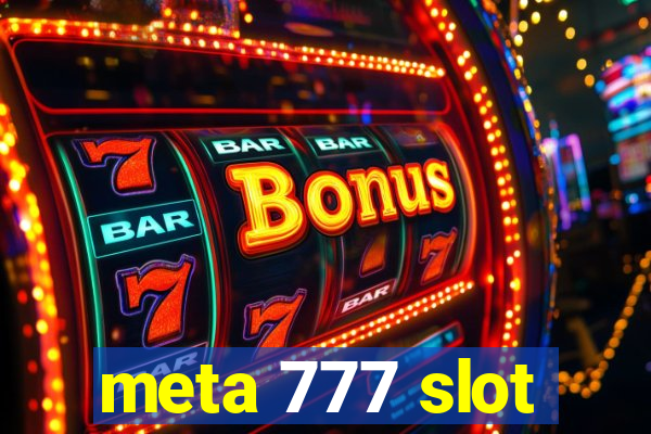 meta 777 slot