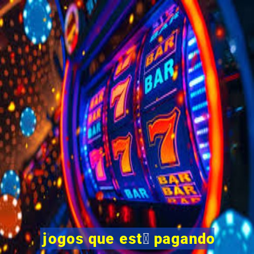 jogos que est谩 pagando