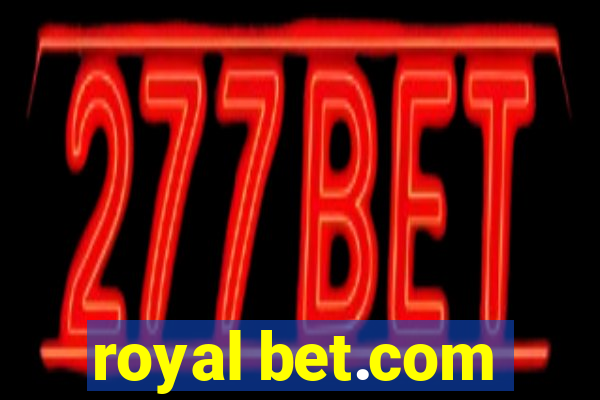 royal bet.com