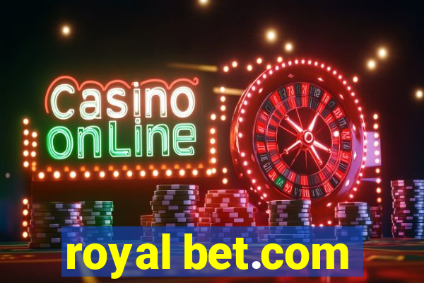 royal bet.com