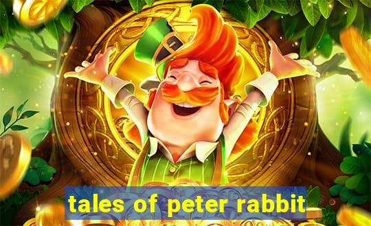 tales of peter rabbit