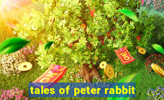 tales of peter rabbit