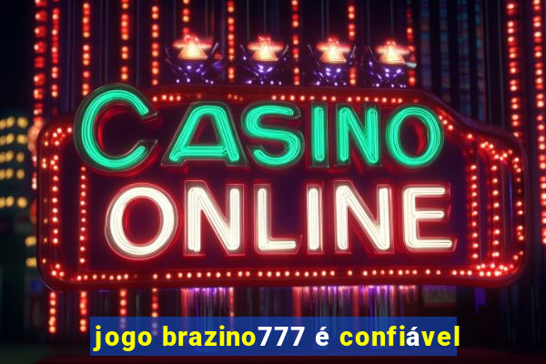 jogo brazino777 é confiável