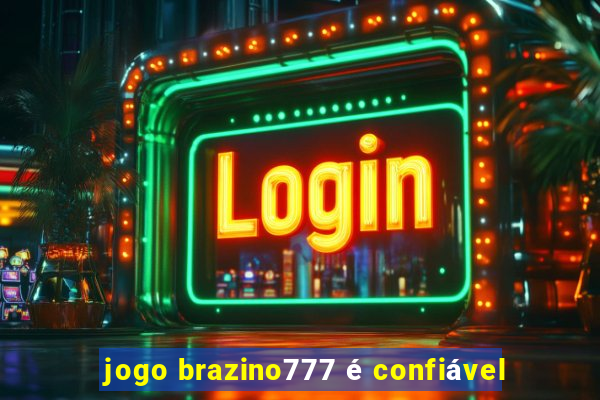 jogo brazino777 é confiável