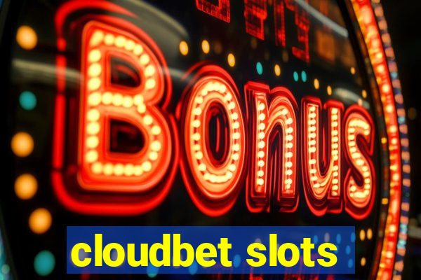 cloudbet slots