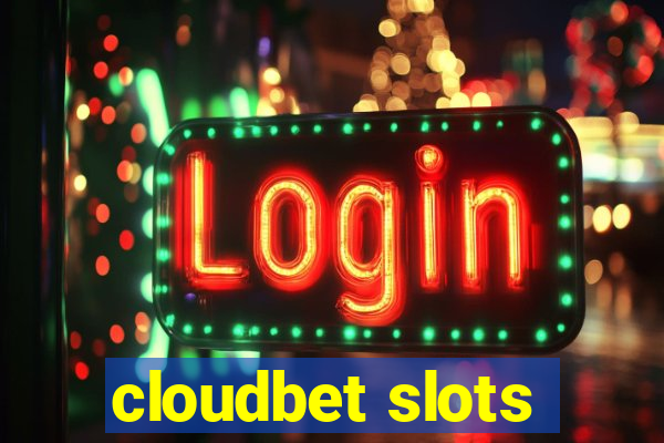 cloudbet slots