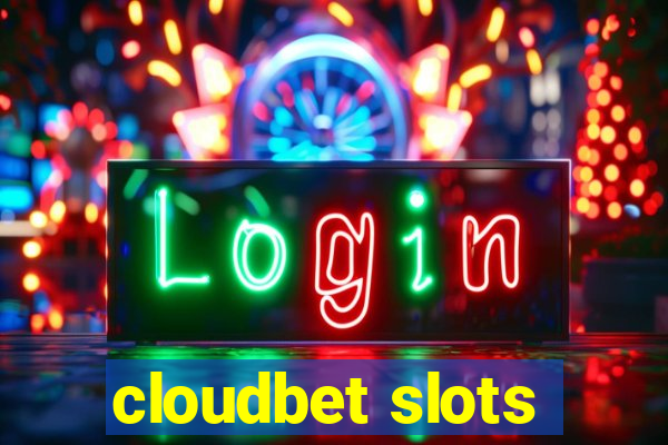 cloudbet slots