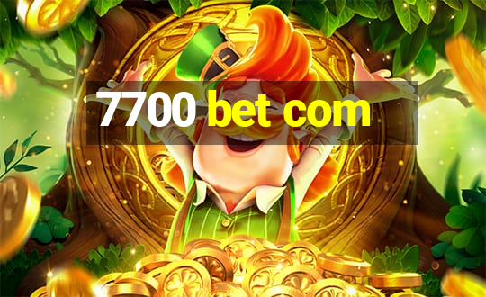 7700 bet com