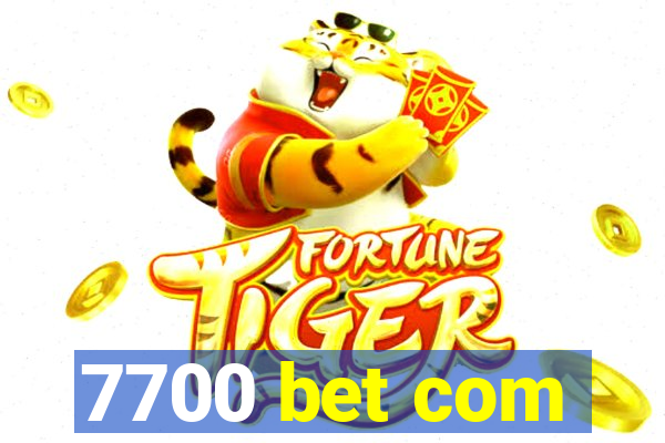 7700 bet com