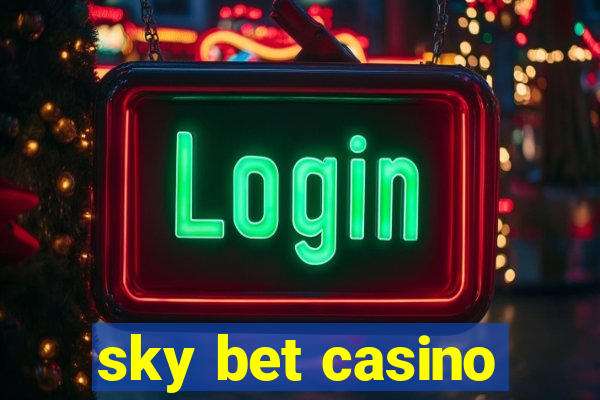 sky bet casino