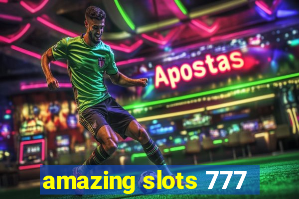 amazing slots 777