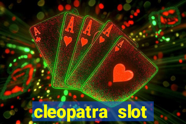 cleopatra slot machines free