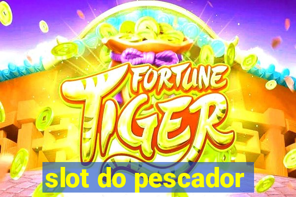 slot do pescador