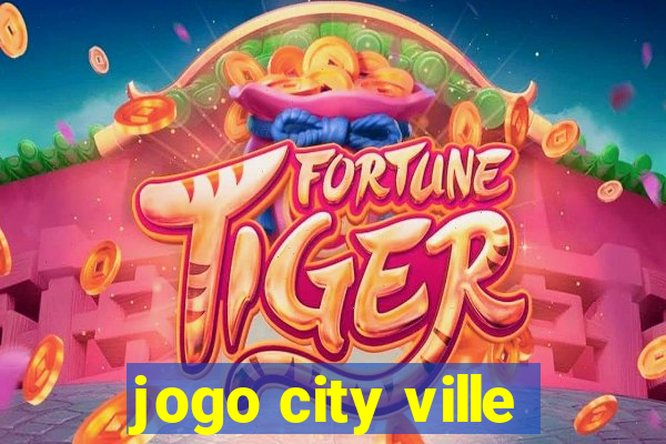 jogo city ville