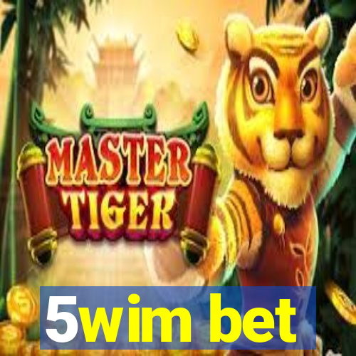 5wim bet