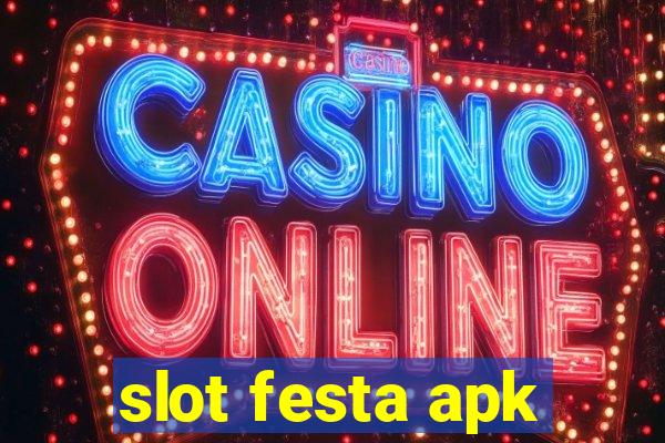 slot festa apk