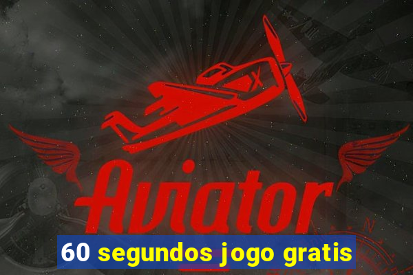 60 segundos jogo gratis