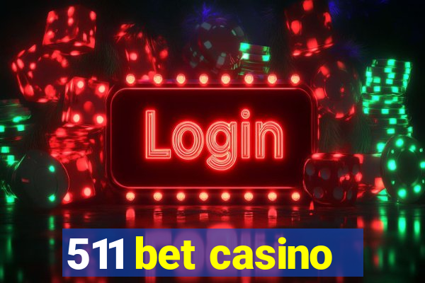 511 bet casino